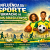 A Influência do Esporte na Formação de Jovens Brasileiros