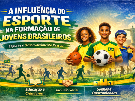 A Influência do Esporte na Formação de Jovens Brasileiros